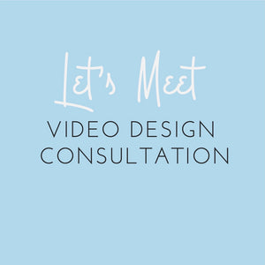 LET'S MEET - VIDEO DESIGN CONSULTATION